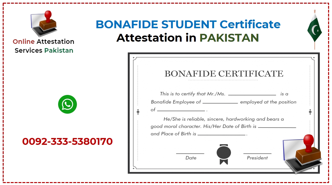 Bonafide student certificate attestation in Pakistan